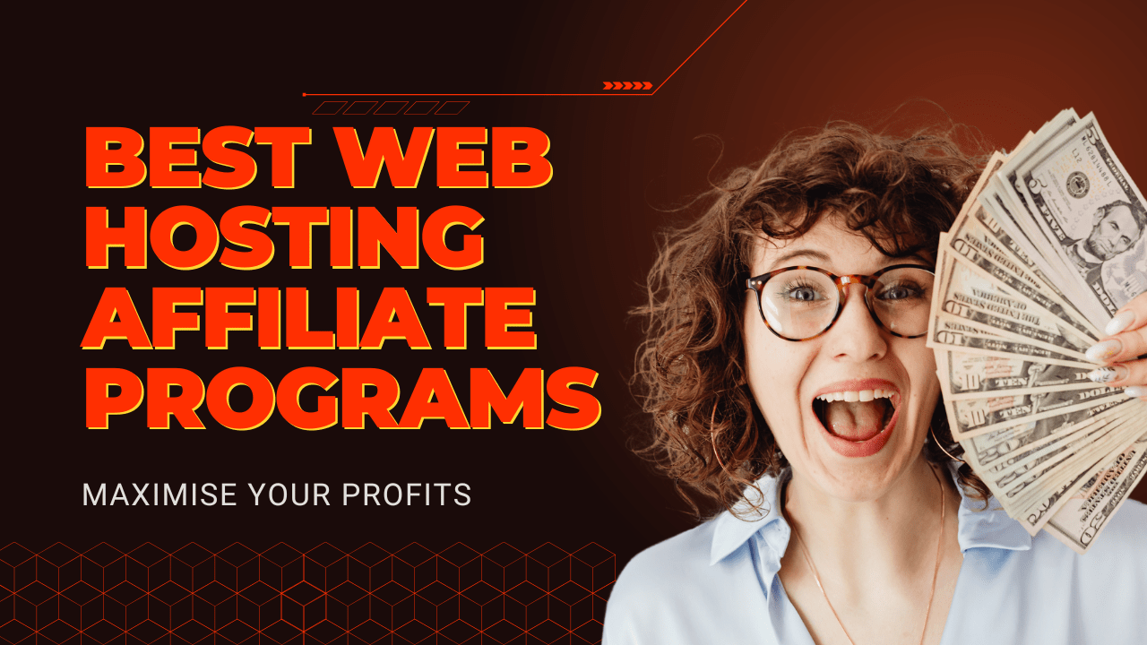 You are currently viewing 7 Best Web Hosting Affiliate Programs with High Payouts: A Comprehensive Guide